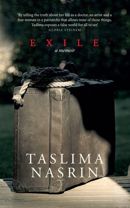 EXILE a memoir by Taslima Nasrin 